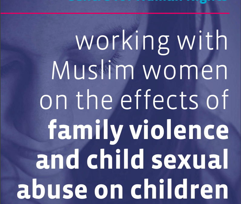 Working with Muslim women on the effects of family violence and child sexual abuse on children