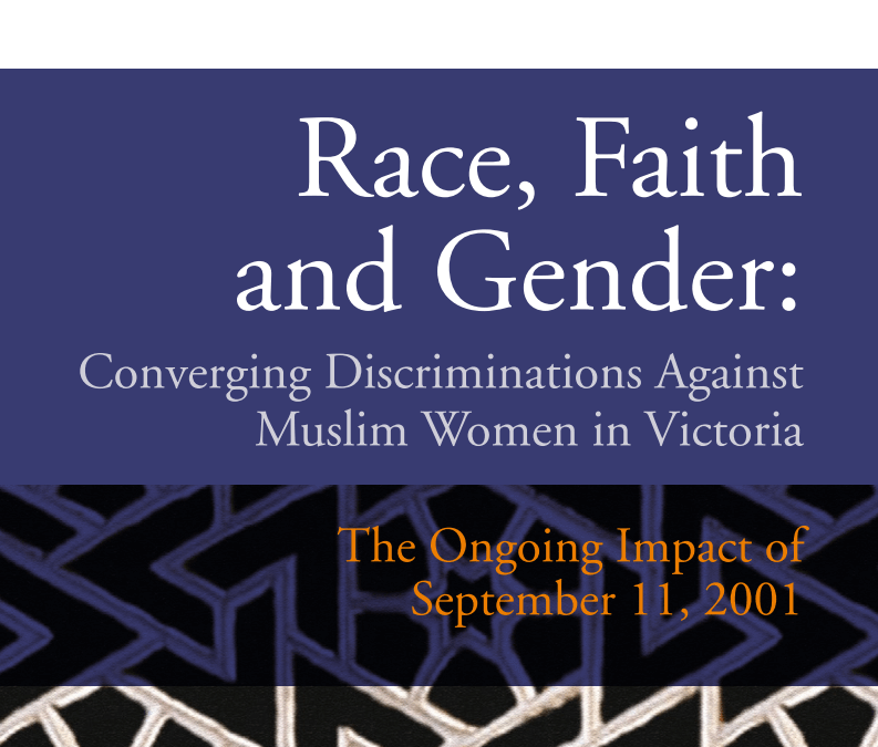 Race, Faith and Gender: Converging Discriminiations Against Muslim Women in Victoria – Final Report